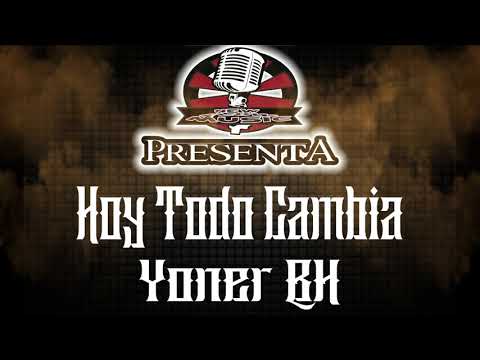 Yoner BH - Hoy Todo Cambia - New Flow Music Rec (Audio Oficial)
