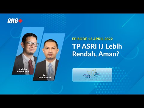 RHB Smart Talk: TP ASRI IJ Lebih Rendah, Aman? - 12 April 2022
