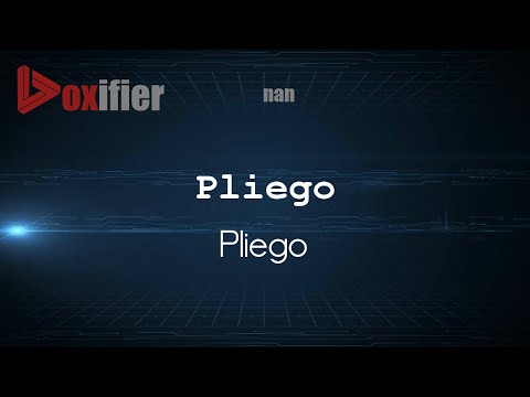 How to Pronounce Pliego (Pliego) in nan - Voxifier.com
