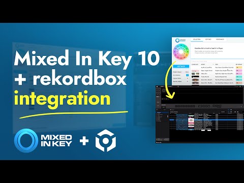 Mixed In Key + Pioneer rekordbox INTEGRATION: GET YOUR MIXED IN KEY RESULTS INTO REKORDBOX