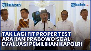 Prabowo Soroti Mekanisme Pemilihan Kapolri dalam Evaluasi Reformasi Polri, Tak Lagi Fit Proper Test