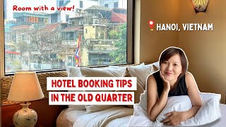 Where to Stay in Hanoi (Part 1): What to Look For When Booking a Hotel in Hanoi'