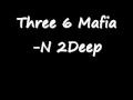 N 2 Deep-Three 6 Mafia