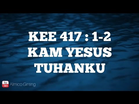 KEE GBKP 417 : 1 - 2 " KAM YESUS TUHANKU " ( KARAOKE + LIRIK )