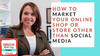 How To Market Your Online Shop or Store Other Than Social Media