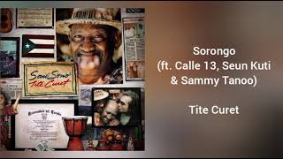 &quot;Sorongo (Congo)&quot; Tite Curet ft. Calle 13, Seun Kuti &amp; Sammy Tanoo