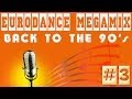 Eurodance Megamix - Back to the 90's #3 