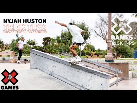 NYJAH HUSTON: Backside180 Nosegrind Trick Tips | World of X Games