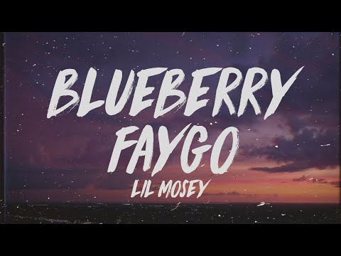 Lil Mosey - Blueberry Faygo (Lyrics)