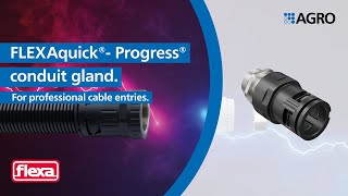 FLEXAquick®- Progress® conduit gland.