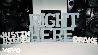 Justin Bieber - Right Here ft. Drake (Official Lyric Video)