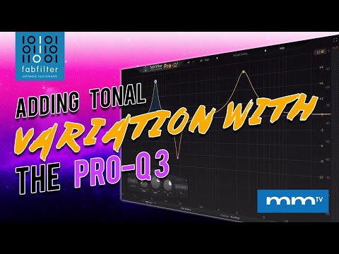 MMTV: FabFilter -  Adding Tonal Variation with FabFilter Pro•Q 3 | Eric Burgess