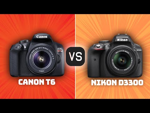 Canon T6 vs Nikon D3300: Which Camera Is Better? (With Ratings & Sample Footage)