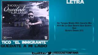 Tico El Inmigrante - Quedate A Mi Lado (Prod. Gaby Music) (Letra Original)