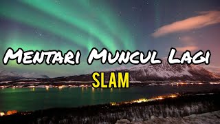 Download lagu Slam - Mentari Muncul Lagi (lirik) mp3