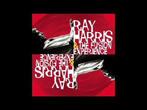 Ray Harris And The Fusion Experience - "In Your Eyes"