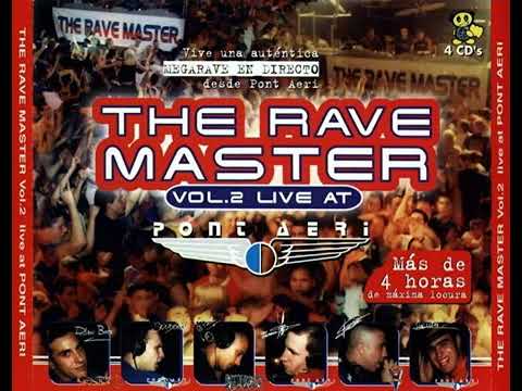 The Rave Master Vol. 2 - Live At Pont Aeri (1999) CD 1. Javi Boss