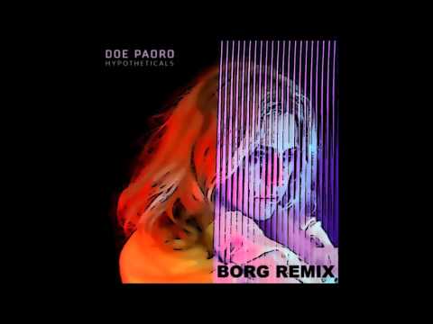 Doe Paoro - Hypotheticals (BORG REMIX)