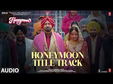Honeymoon Title Track (Full Audio) — watch video