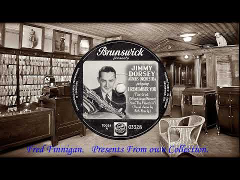 Jimmy Dorsey & His Orch(v Bob Eberly) - I Remember You(1942)
