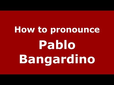 How to pronounce Pablo Bangardino (Spanish/Argentina) - PronounceNames.com