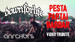 Down For Life - Pesta Partai Barbar (tribute video for metalheads)