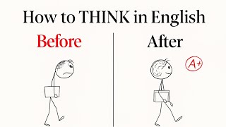 How to think in English , Improve your English