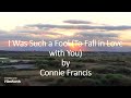 Connie Francis - I Was Such a Fool (To Fall in Love with You) - Music of Yesteryears Connie Francis - I Was Such a Fool (To Fall in Love with You)