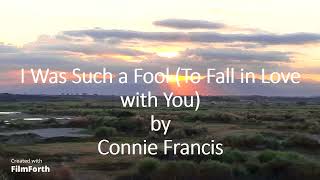 Connie Francis - I Was Such a Fool (To Fall in Love with You)