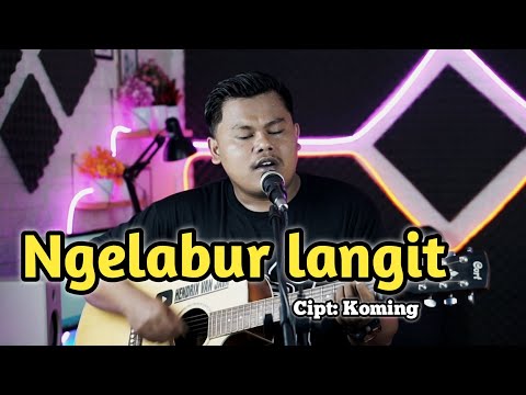 NGELABUR LANGIT Cover akustik || Cipt: Koming - Nabur uyah nong segoro