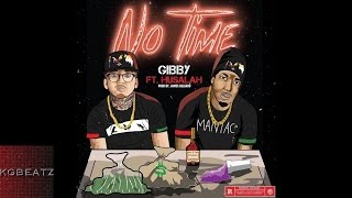 Gibby ft. Husalah - No Time [Prod. By James Delgado] [New 2016]