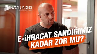 E-ihracat sandığımız kadar zor mu? İsa Korkmaz ile Navlungo 📦
