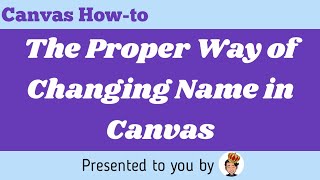 Download the video "How to Change Name in Canvas || The Proper Way"