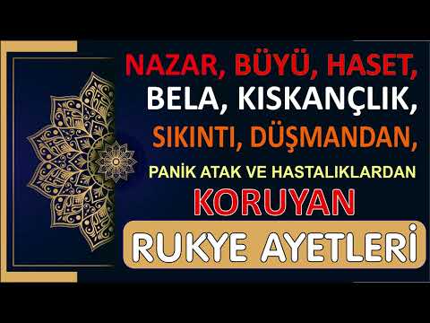 KORUYAN DUA - NAZAR, BÜYÜ, HASET, BELA, KISKANÇLIK, SIKINTI VE DÜŞMANDAN KORUYAN RUKYE AYETLERİ