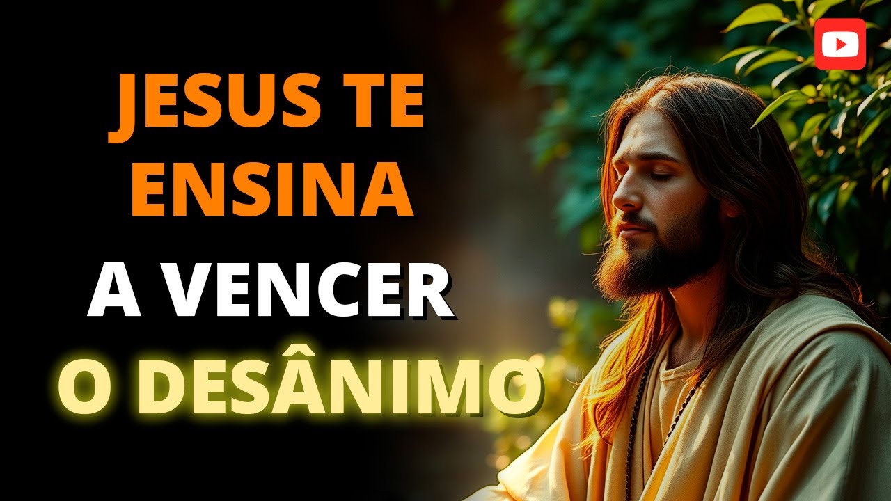 JESUS TE ENSINA A VENCER O DESÂNIMO! 🔥 O SEGREDO BÍBLICO QUE MUITOS IGNORAM!