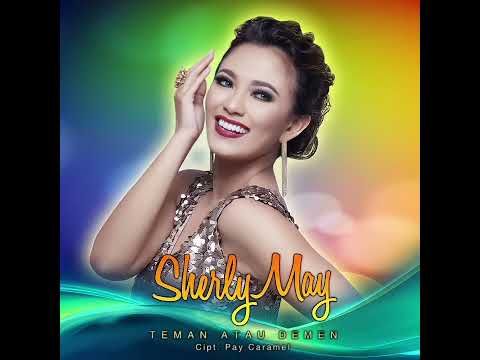 Sherly May - Teman Atau Demen