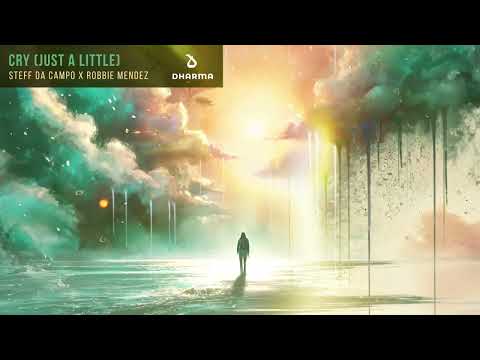 Steff Da Campo, Robbie Mendez - Cry (Just a Little) [Official Audio]