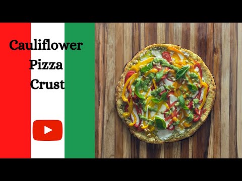 Cauliflower Pizza Crust (Gluten Free)