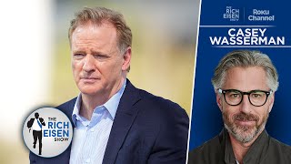 Casey Wasserman: How the NFL Can Help Shape College Football’s Future | The Rich Eisen Show