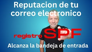 Como aumentar la reputacion del correo electronico | Registro SPF