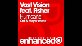 Vast Vision feat. Fisher - Hurricane (Ost & Meyer Remix) [Enhanced]