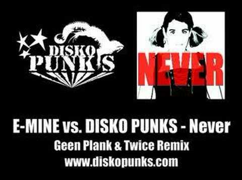 E-Mine vs. DISKO PUNKS - Never