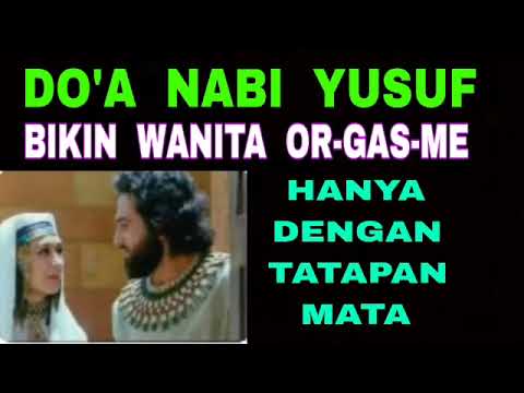 Do'a Nabi Yusuf AS - Bikin Wan-ita Ban-Jir Hanya Dengan Tatapan Mata Saja