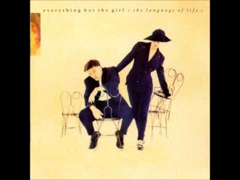 Everything But the Girl - My Baby Don't Love Me