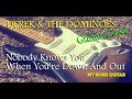 ERIC CLAPTON NOBODY KNOWS YOU WHEN YOU RE DOWN AND OUT Guitar Cover Derek And The Dominoes