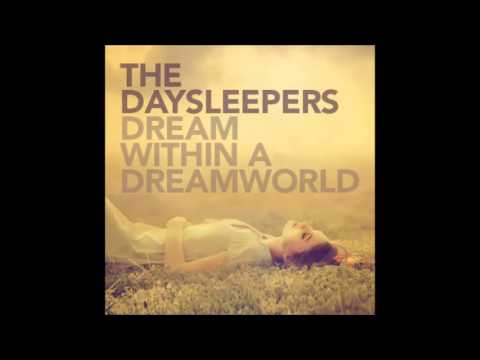 The Daysleepers - Dream Within A Dreamworld