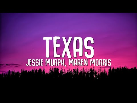 Jessie Murph, Maren Morris - Texas (Lyrics)