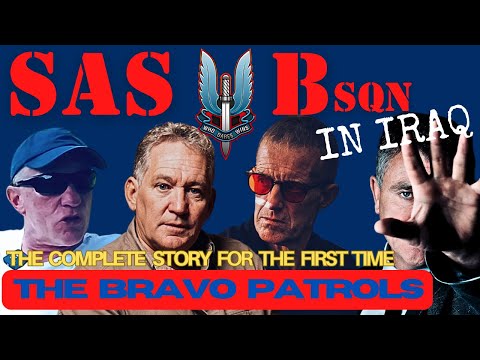 THE BRAVO PATROLS - SAS Bsqn. in Iraq