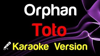 Download lagu 🎤 Toto - Orphan (Karaoke Version) - King Of Karaoke mp3