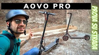 AOVO Pro | Come va il MONOPATTINO ELETTRICO low cost da 35 km/h | PROVA SU STRADA